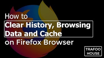 How to Clear History, Browsing Data, Cookies and Cache on Firefox