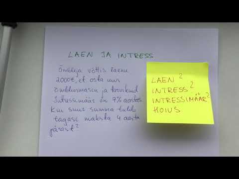 Video: Kuidas Arvutada Laenusummat Ja Intressi