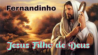 FERNANDINHO   Jesus Filho de Deus