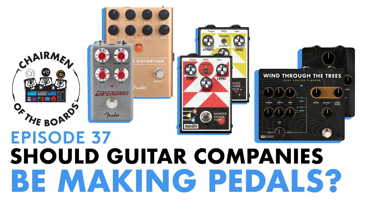 Should Guitar Companies Be Making Pedals? YouTube