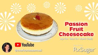 Healthy Baking Class | Passion Fruit Cheesecake: SugarFree, GlutenFree, DiabeticFriendly