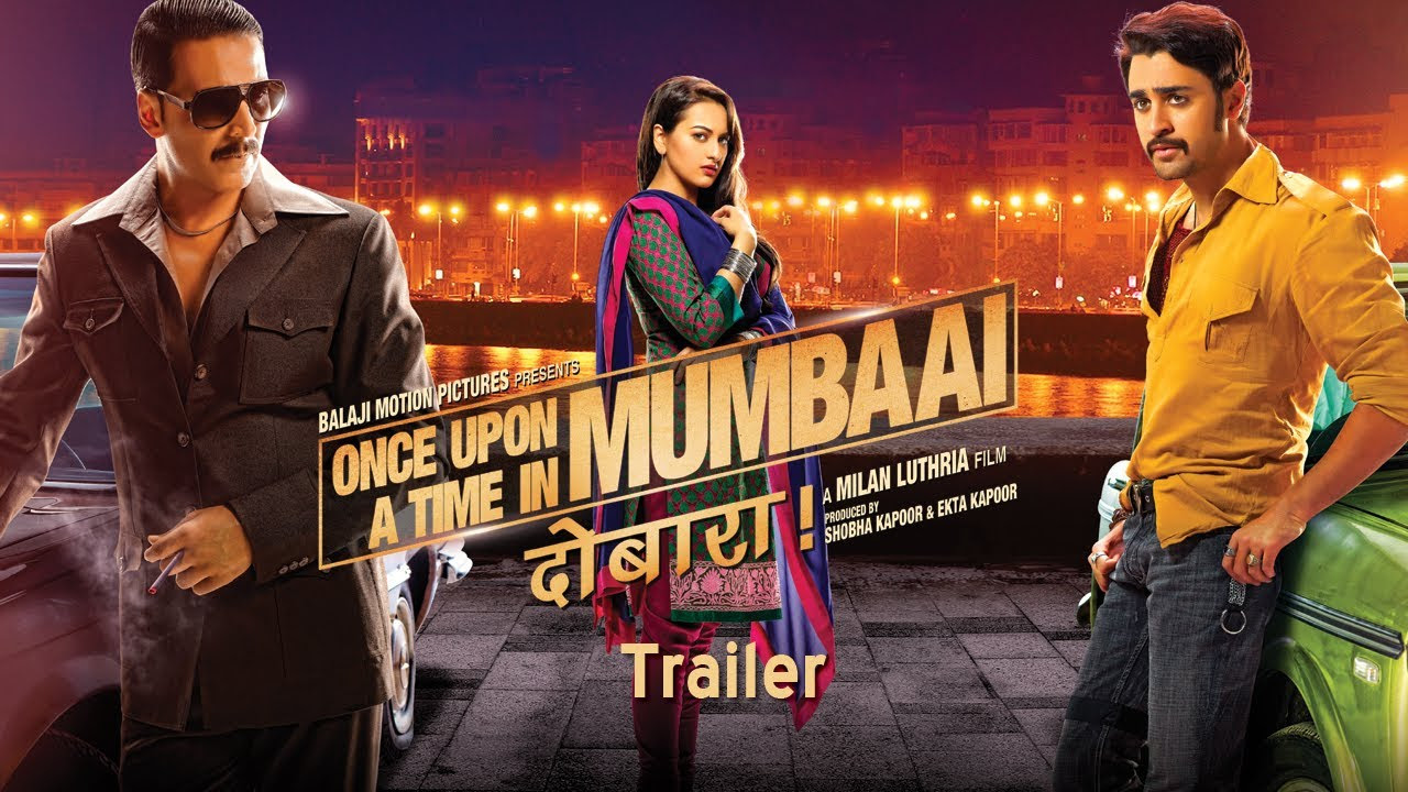 Once Upon Ay Time In Mumbai Dobaara   Theatrical Trailer  Akshay Kumar Imran Khan Sonakshi Sinha