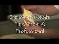 Croissant dough tips from a professional