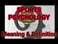 Sports psychology in physical education meaning  definition