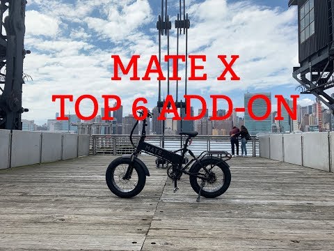 Mate X Bike 750S - My TOP 6 Accessories so far - YouTube