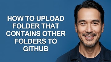 How to Upload Folder That Contains Other Folders to Github - KevinHowTo