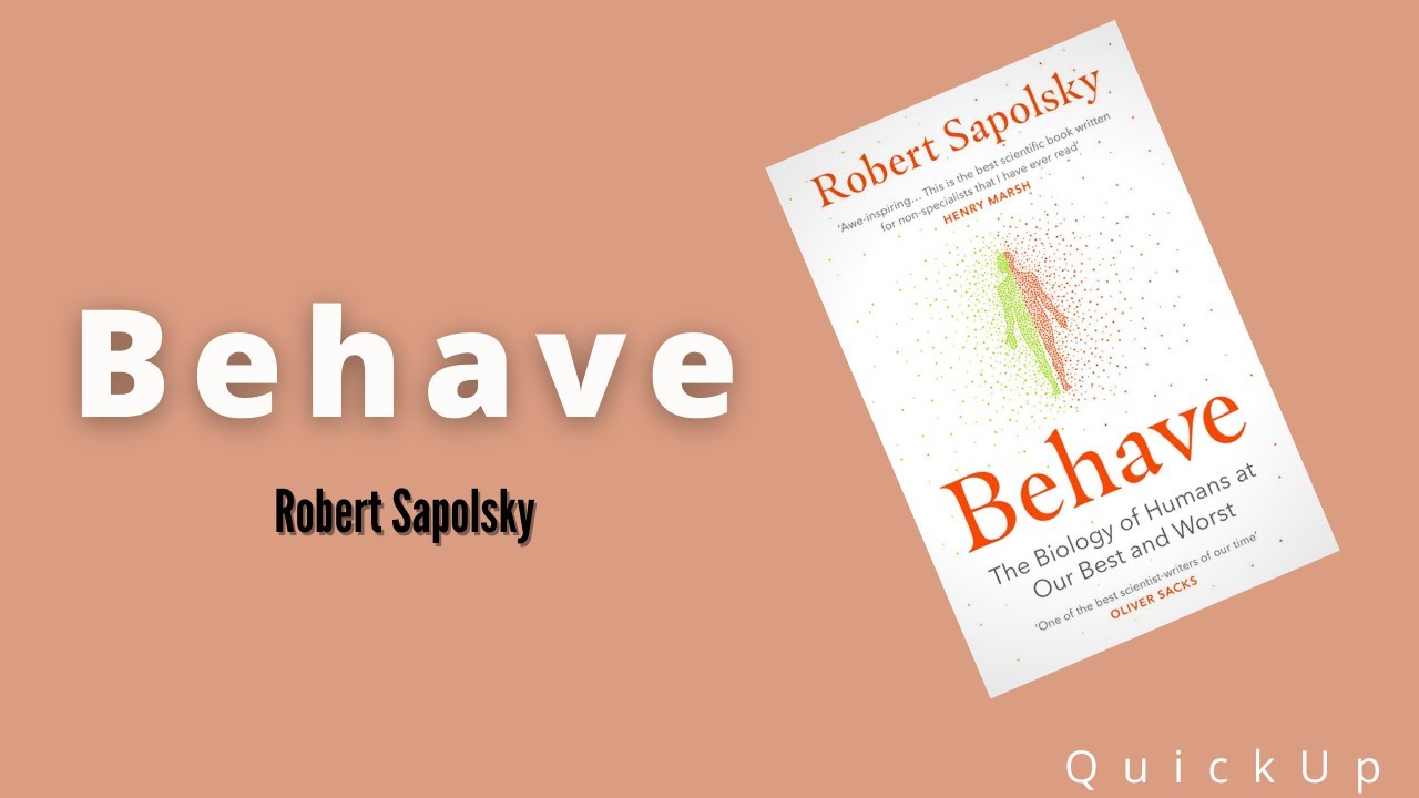 Behave Book Summary  The Biology of Humans at Our Best and Worst by Robert  Sapolsky 