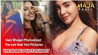 Vani Bhojan New Photoshoot | Parvati Nair Spicy Shoot | Dhivya Bharathi Treditional | Maya Troll