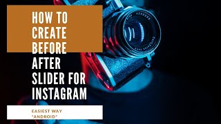 Easy way BEFORE and AFTER Slider for Instagram in less than 30 SECONDS || FREE screenshot 1