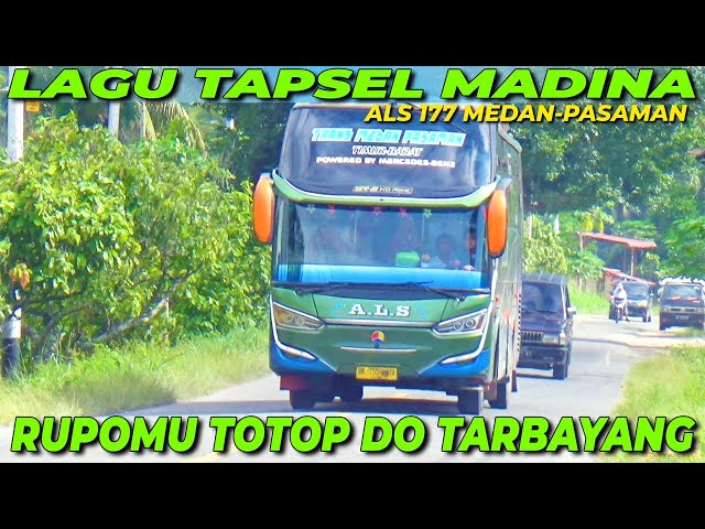 LAGU TAPSEL MADINA RUPOMU TOTOP DO TARBAYANG PERJALANAN BUS ALS 177 MEDAN - PASAMAN class=