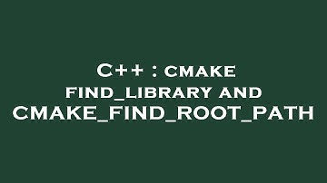 C++ : cmake find_library and CMAKE_FIND_ROOT_PATH