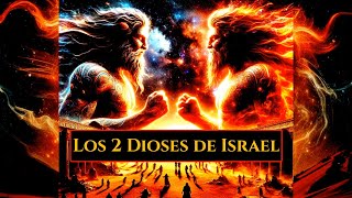 Los Dos Dioses de Israel: Yhwh y El Elyon