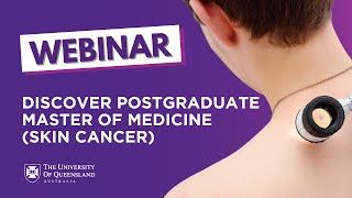 Webinar: Discover postgraduate Master of Medicine (Skin Cancer)