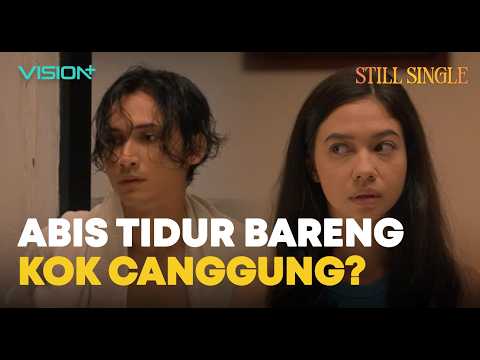 ⁠MALEMNYA TIDUR BARENG BESTIE, PAGINYA KOK JADI AWKWARD GINI SIH?! | STILL SINGLE | CUT SCENE