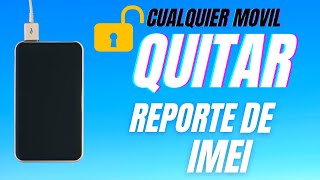 Quitar Reporte por IMEI de Cualquier Celular (SOLUCION 2023)