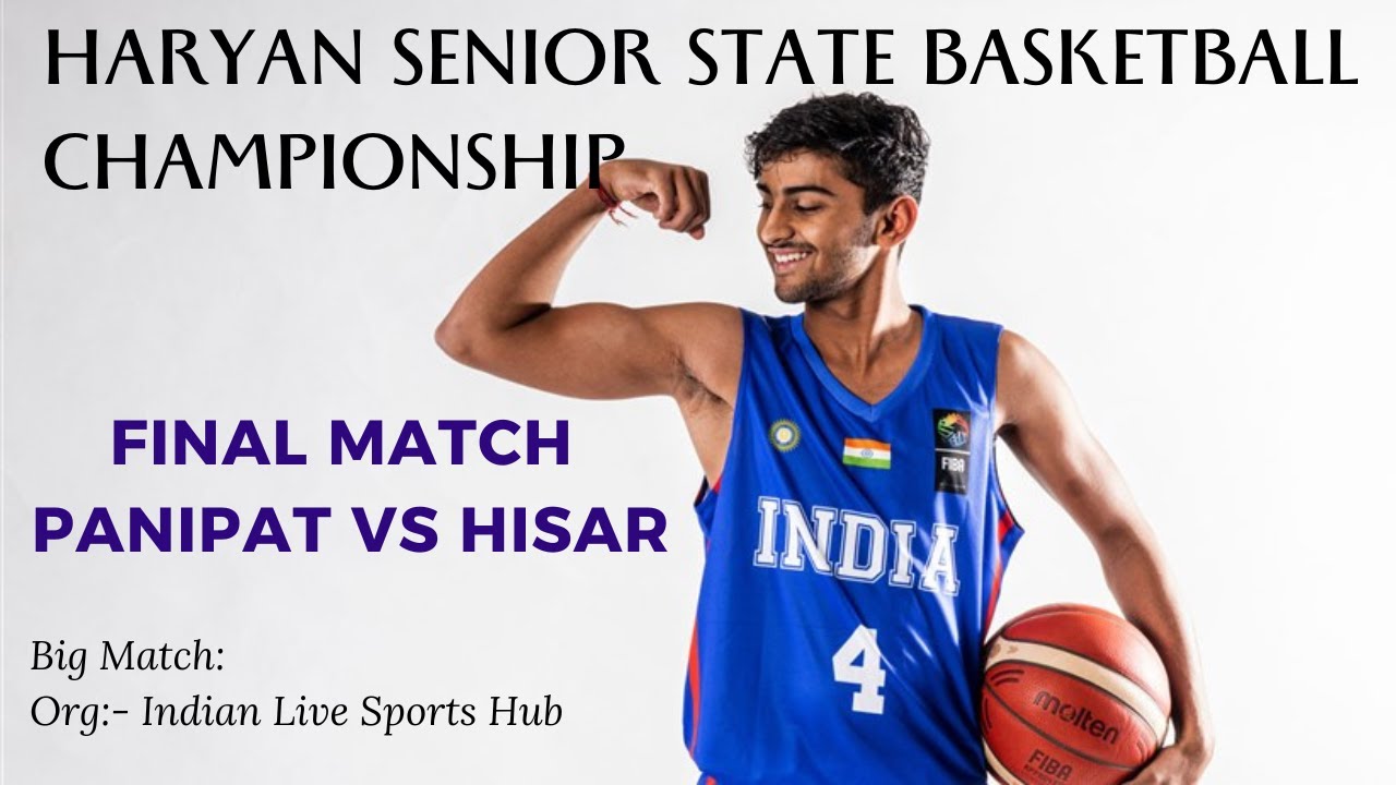 Final Match Panipat vs Hisar Men Match ! Haryana Senior State Basketball Championship 2022