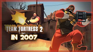 TF2 In 2007, But It's 2021