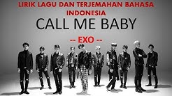 CALL ME BABY - EXO ( LIRIK DAN TERJEMAHAN BAHASA INDONESIA)  - Durasi: 3:34. 