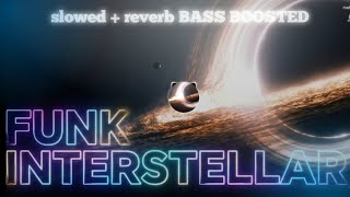 FL4ME - Interstellar ultrafunk slowed reverb bass boosted 