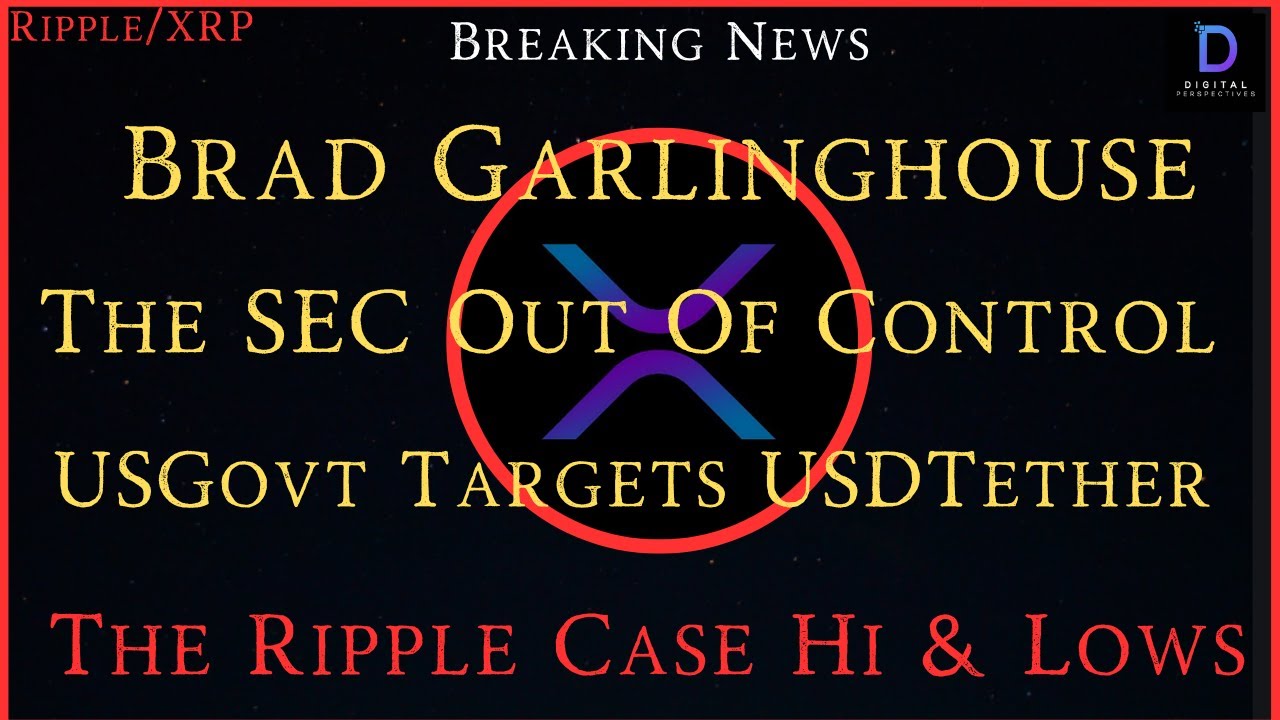 Municipality Ripple Control Ripple/XRP-Brad Garlinghouse-Ripple Case, US Govt Targeting USDTether ...
