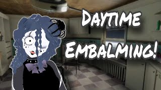TRYING OUT EMBALMING ONLY MODE! - MORTUARY ASSISTANT