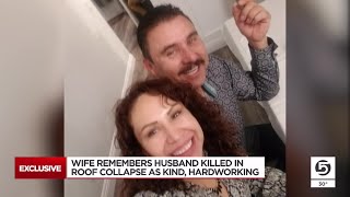 Wife remembers husband killed in roof-collapse as kind, hardworking