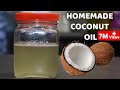 ताज़ा नारियल से घर मे नारियल का तेल बनाने का आसान तरीका |How to make Coconut Oil at Home/Homemade Oil