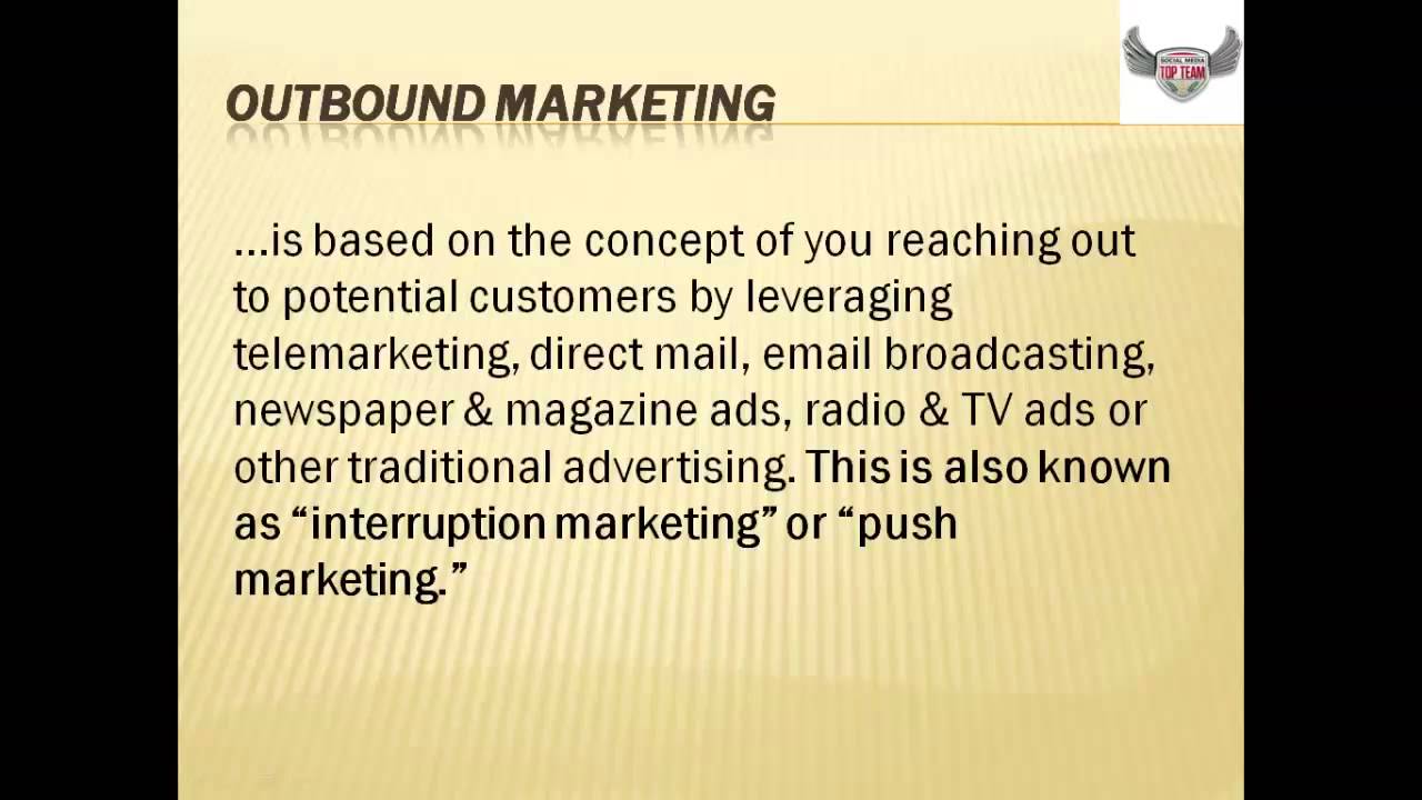 what is inbound marketing vs outbound marketing? inbound marketing