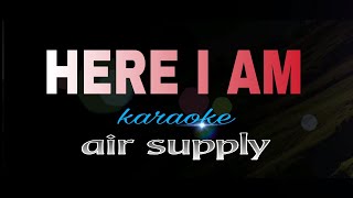 HERE I AM air supply karaoke