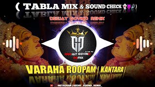 VARAHA ROOPAM | TABLA MIX & SOUND CHECK 👻😈💥✨ | KANTARA | TRENDING 2K23 MIX |DEEJAY_GOVIND_REMIX_