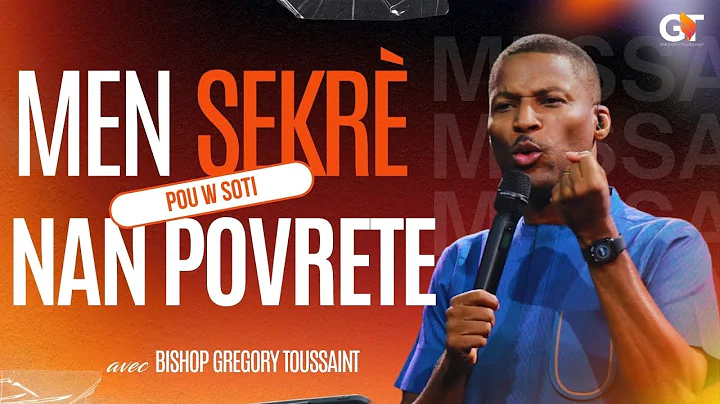 Men 3 Sekrè Kap Ede w Kraze Espri Povrete | Bishop Gregory Toussaint | Mesaj