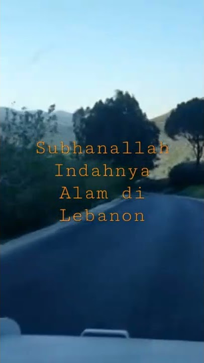 Subhanallah Indahnya Alam Lebanon