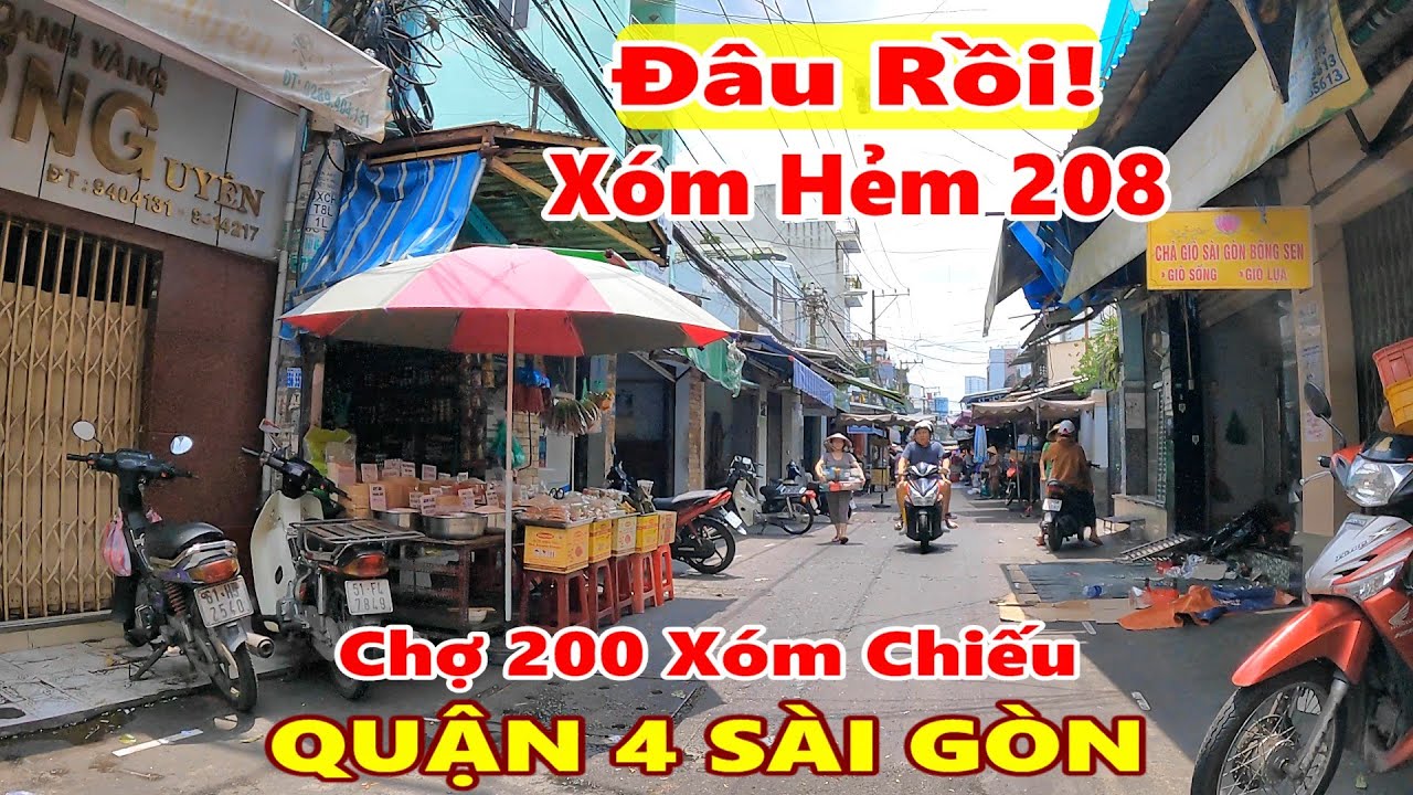 ĐÂU RỒI! Xóm hẻm 208 Chợ 200 Xóm Chiếu Quận 4 Sài Gòn