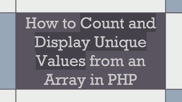 How to Count and Display Unique Values from an Array in PHP