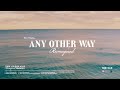 Eric Nam Any Other Way Reimagined Official Visualizer mp3