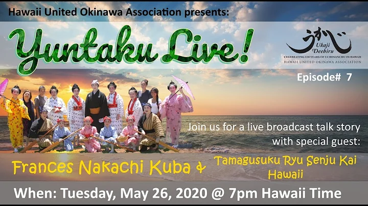 HUOA Yuntaku Live! Ep  7   Frances Nakachi Kuba & ...