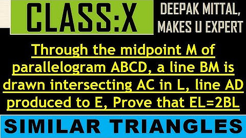 through the midpoint M of side CD of IIgm ABCD line BM is drawn intersecting AC in L, prove EL=2BL
