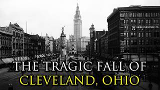 Rise and Fall of America’s Great Lakes Millionaire Capital: Cleveland