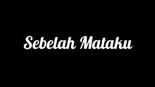 Download Lagu Mentahan/Polosan Lirik Lagu Sebelah Mataku Keren Buat Instagram Download Lagu Mentahan/Polosan Lirik Lagu Sebelah Mataku Keren Buat Instagram