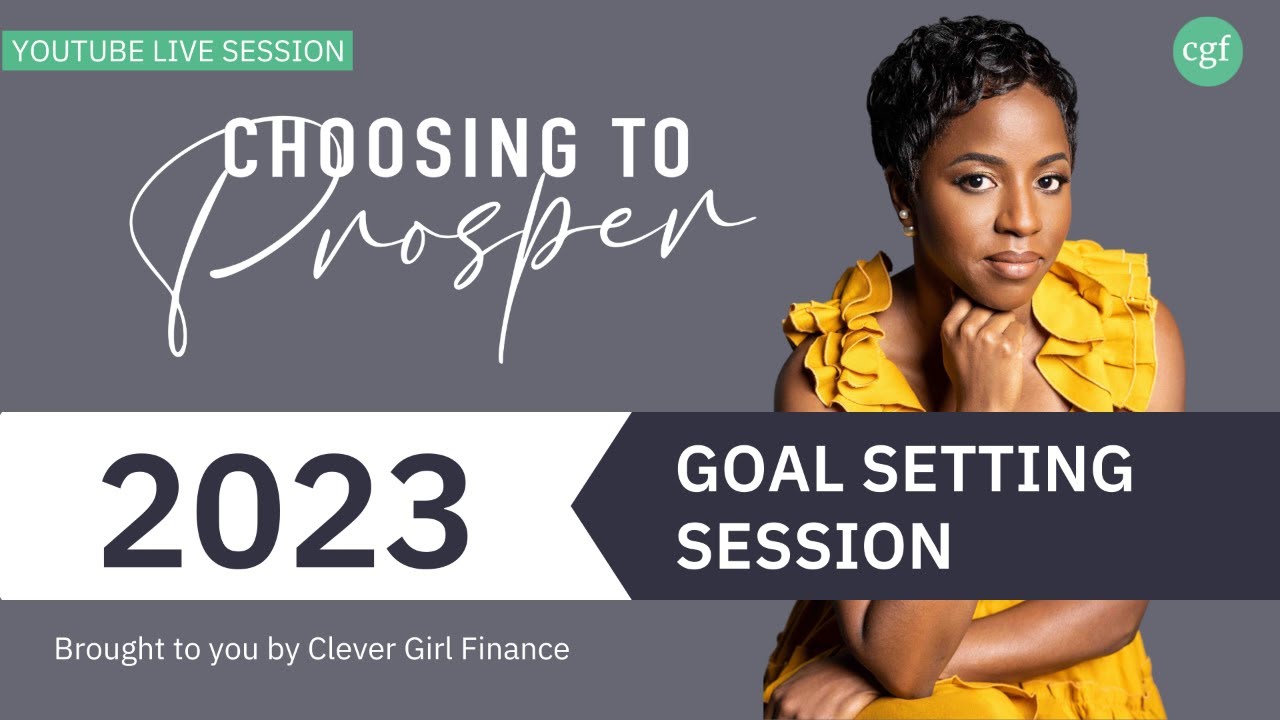 Choosing To Prosper In 2023 (Annual Goal Setting Call)