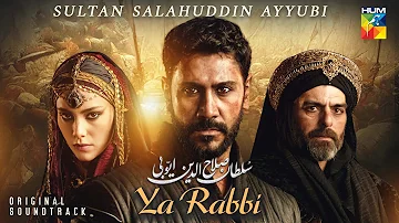 𝐘𝐚 𝐑𝐚𝐛𝐛𝐢 - OST - [⚔️Sultan Salahuddin Ayyubi⚔️] - Singer: Shuja Haider - HUM TV