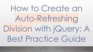 How to Create an Auto-Refreshing Division with jQuery: A Best Practice Guide