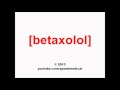 Pronounce Betaxolol  SpeakMedical - YouTube