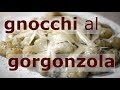 Gnocchi al gorgonzola