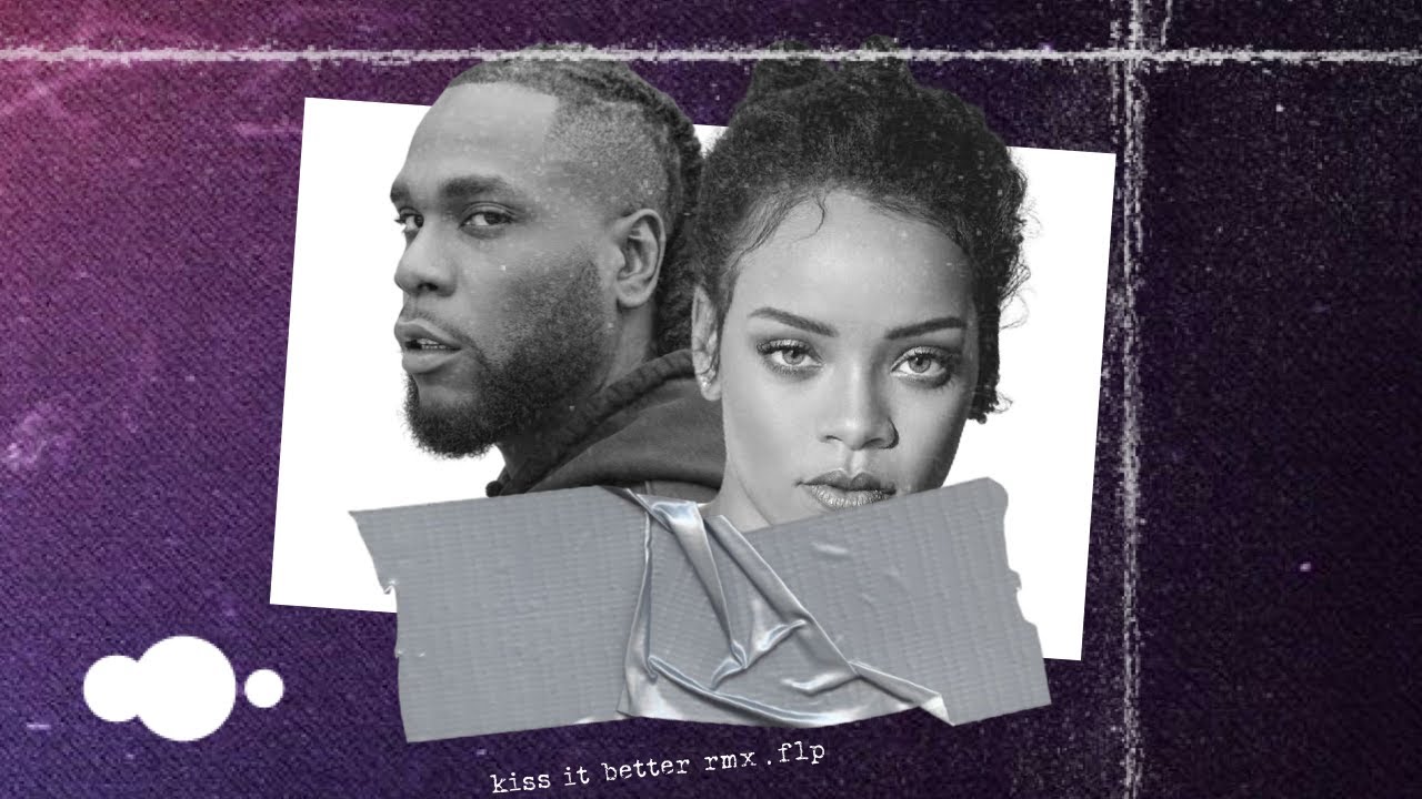 Rihanna Ft. Burna Boy Kiss it better (SMPH Remix) YouTube