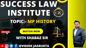 GK/GS|MP HISTORY|FOR MPADPO,MPCJ AND OTHER JUDICIAL EXAM|VIDHIK JAGUKTA|BY SHABAZ SIR