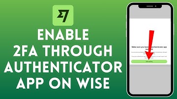 How to Enable 2FA Through Authenticator App in Wise 2024 | Wise Tutorial