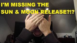 IM MISSING THE SUN AND MOON RELEASE?! - Update Video!