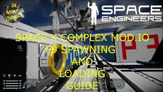 Space Engineers Space X Complex Spawning And Loading F9 Guide