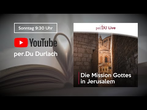 Die Mission Gottes in Jerusalem -erste Widerstände überwinden